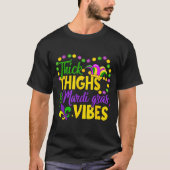 Thick Thighs Mardi Gras Vibes Fleur De Lis Mardi G T-Shirt (Vorderseite)