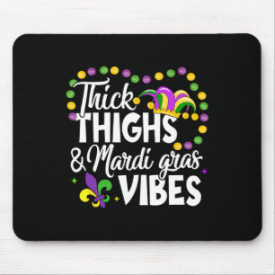Thick Thighs Mardi Gras Vibes Lilie Mardi G Mousepad