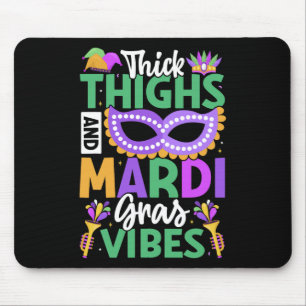 Thick Thighs Mardi Gras Vibes New Orleans Party Gr Mousepad
