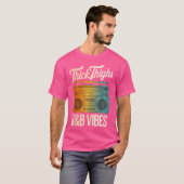 Thick Thighs Rb Vibes T-Shirt (Vorne ganz)