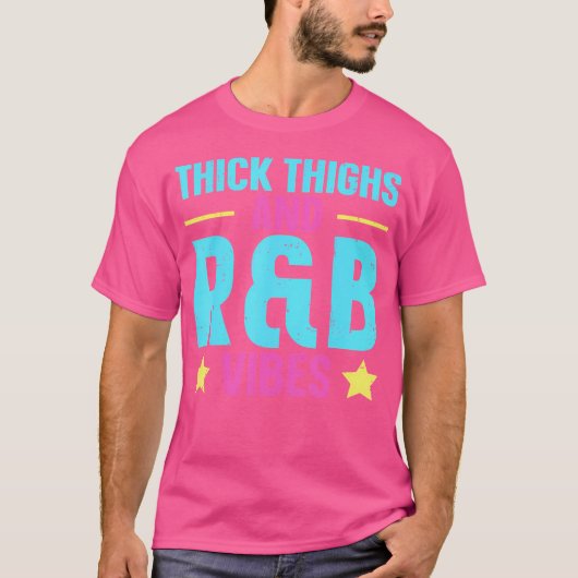 Thick Thighs Rb Vibes T-Shirt (Vorderseite)