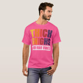 Thick Thighs Rb Vibes T-Shirt (Vorne ganz)
