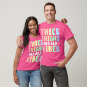 Thick Thighs Rb Vibes T-Shirt (Unisex)