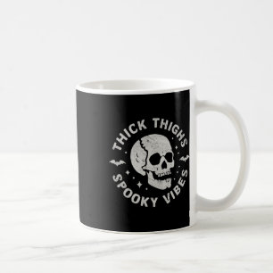 Thick Thighs Spooky Vibes Skull Funny Halloween Kaffeetasse