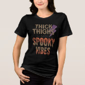 Thick Thighs Spooky Vibes Tri-Blend Shirt (Vorderseite)