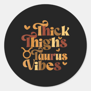 Thick Thighs Taurus Vibes Melanin Black Women Horo Runder Aufkleber