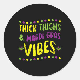 Thick Thighs und Mardi Gras Vibes New Orleans Loui Runder Aufkleber