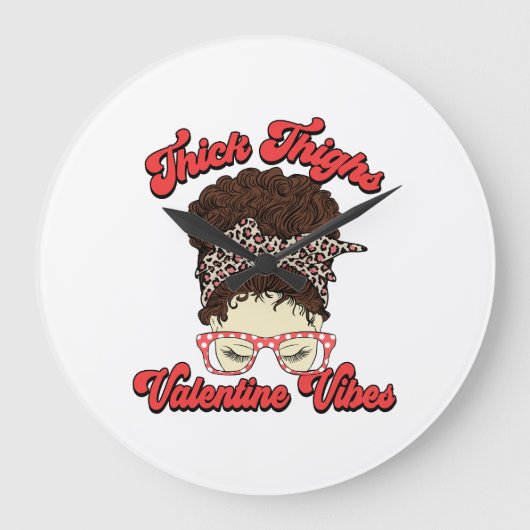 Thick Thighs Valentine Vibes Große Wanduhr (Vorderseite)