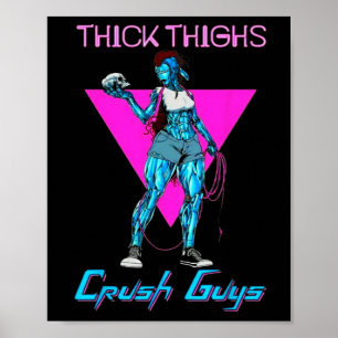 Thiick Thights Crush Typ Weightlift Bodybuildin Poster