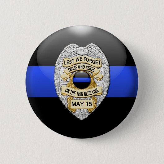 Thin Blue Line & Lest Wir vergessen Abzeichen Button (Vorderseite)
