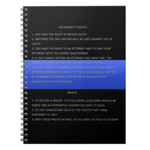 Thin Blue Line & Miranda Rights Warning and Waiver Notizblock