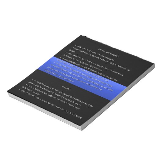 Thin Blue Line & Miranda Rights Warning and Waiver Notizblock (Rotiert)