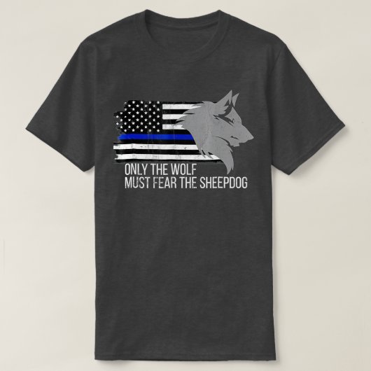 Thin Blue Line Nur der Wolf muss das Schaf fürchte T-Shirt (Design vorne)