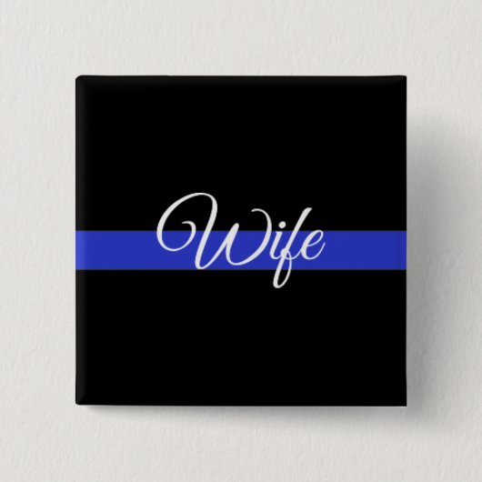 Thin Blue Line: Polizeiliche Ehefrau Button (Vorderseite)