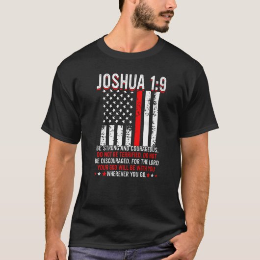 Thin Red USA Flag Joshua 1 9 Bibel Christlich Fire T-Shirt (Vorderseite)