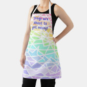 Things are About to Get Messy! Rainbow Apron Schürze (InSitu)