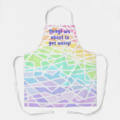 Things are About to Get Messy! Rainbow Apron Schürze (Vorderseite)