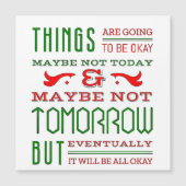 Things are going to be OK. Magnetkarte (Vorderseite)