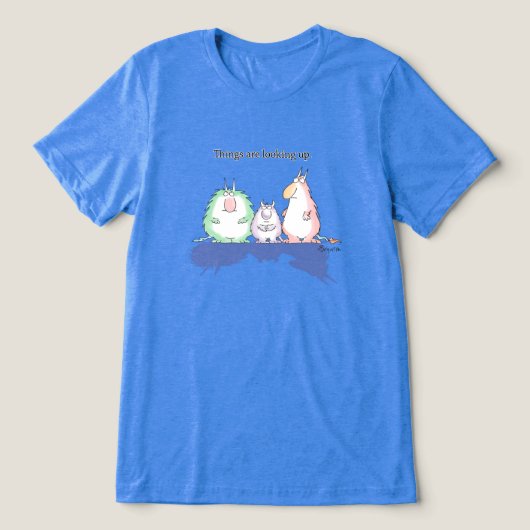 THINGS ARE LOOKING UP by Sandra Boynton Tri-Blend Shirt (Design Vorderseite)