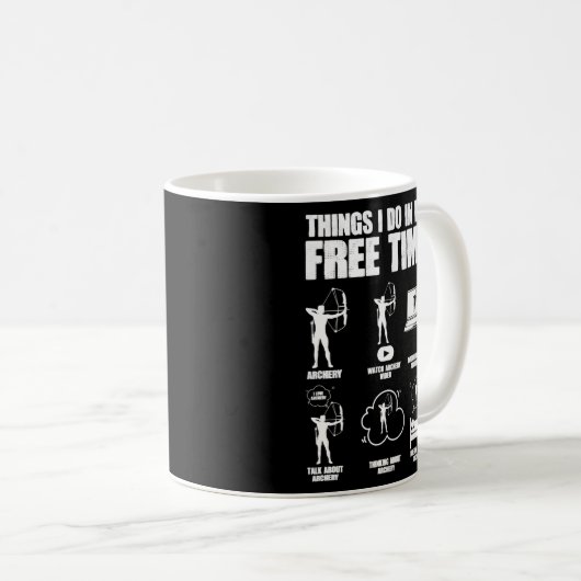 Things I Do in My Free Time Bowhunting Archery Kaffeetasse (VorderseiteRechts)