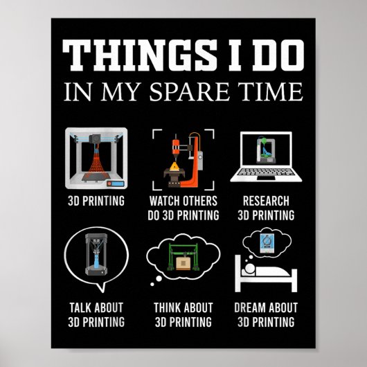 Things I Do In My Spare Time 3d Printing Funny 3d Poster (Vorne)