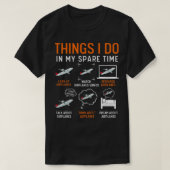 Things I Do In My Spare Time Airplanes 11 T-Shirt (Design vorne)