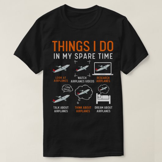 Things I Do In My Spare Time Airplanes 11 T-Shirt (Design vorne)