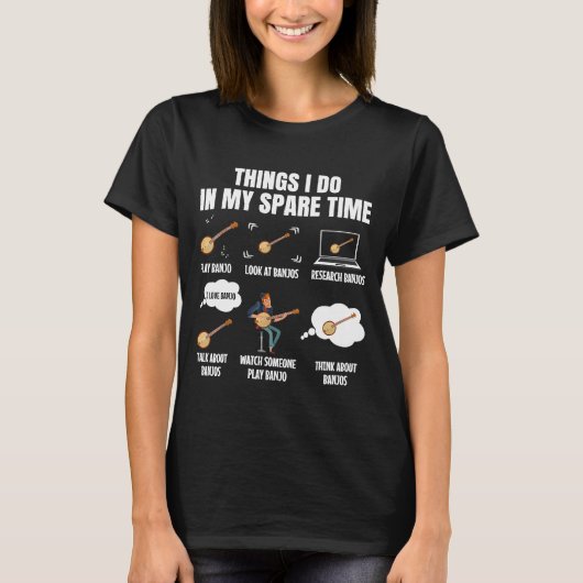 Things I Do In My Spare Time Banjo Player Banjoist T-Shirt (Vorderseite)