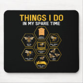 Things I Do In My Spare Time Bee Beekeeper Beekeen Mousepad (Vorne)