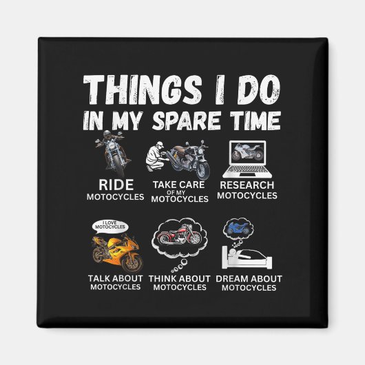 Things I Do In My Spare Time Biker Motorcycle Ride Magnet (Vorne)