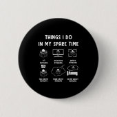 Things I Do In My Spare Time Bowling Bowler  Button (Vorderseite)