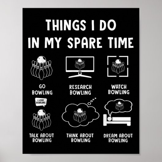 Things I Do In My Spare Time Bowling Bowler Poster (Vorne)
