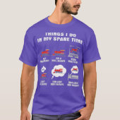 Things I Do In My Spare Time Build Model T-Shirt (Vorderseite)