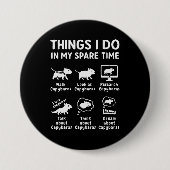 Things I Do In My Spare Time Capybara Funny Button (Vorderseite)