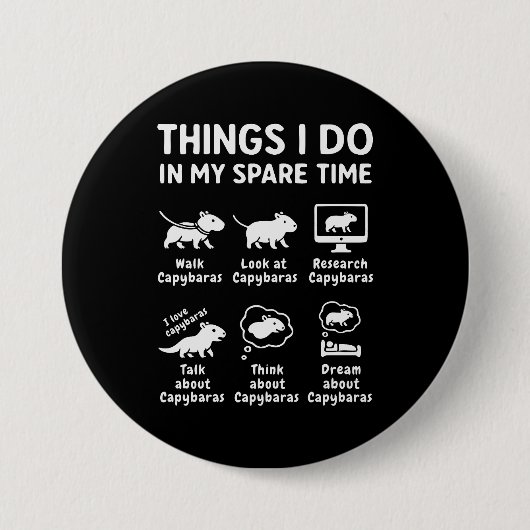 Things I Do In My Spare Time Capybara Funny Button (Vorderseite)
