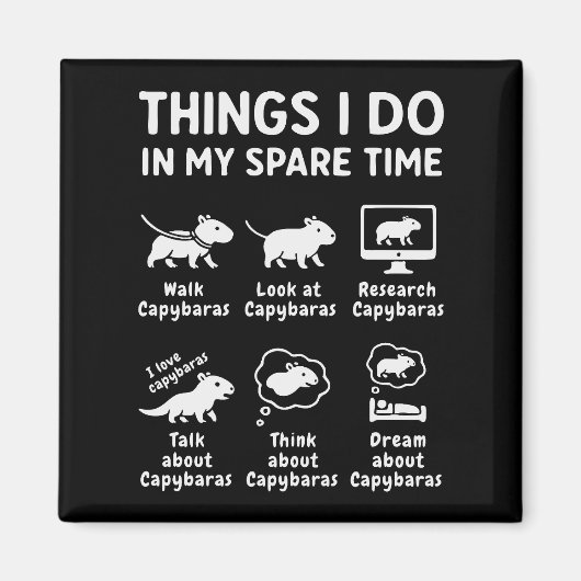Things I Do In My Spare Time Capybara Funny Magnet (Vorne)