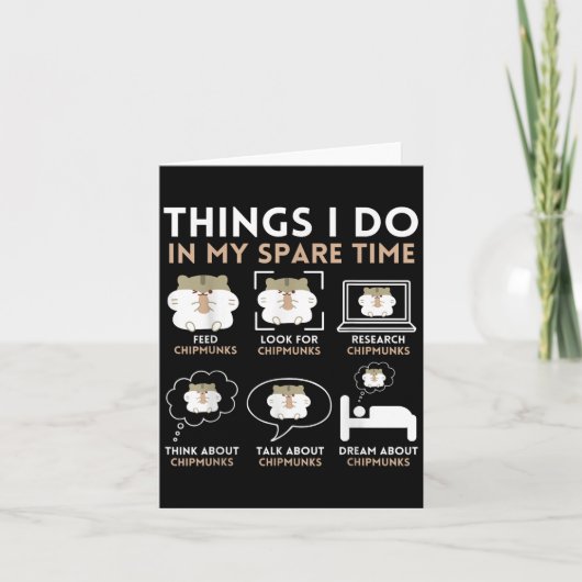 Things I Do In My Spare Time Chipmunk Lover Funny Karte (Vorderseite)