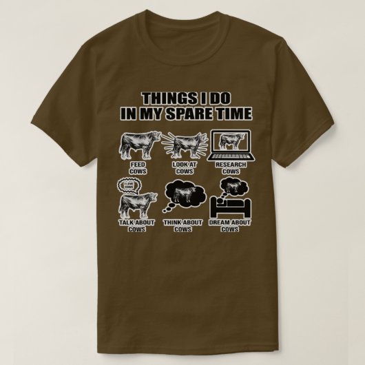 Things I Do In My Spare Time Cows  T-Shirt (Design vorne)