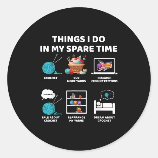 Things I Do In My Spare Time Crochet Knitting Funn Runder Aufkleber (Vorderseite)