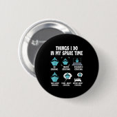 Things I Do In My Spare Time Cruise Cruising Lover Button (Vorne & Hinten)