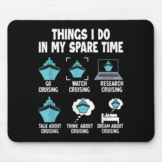 Things I Do In My Spare Time Cruise Cruising Lover Mousepad (Vorne)