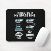 Things I Do In My Spare Time Cruise Ship Vacation  Mousepad (Mit Mouse)