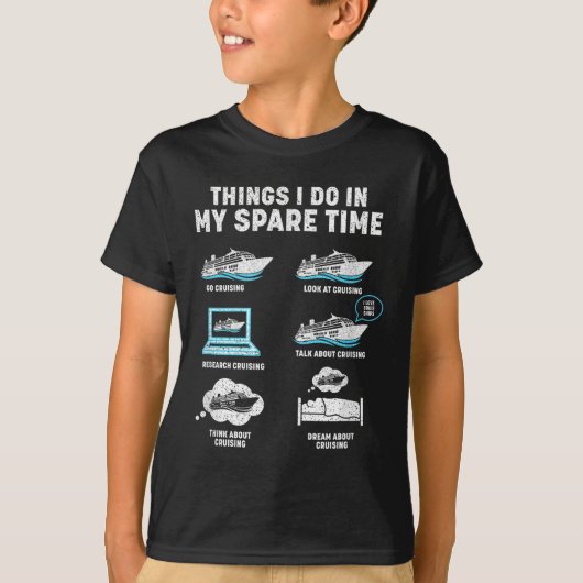 Things I Do In My Spare Time Cruise Ship Vacation T-Shirt (Vorderseite)