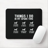 Things I Do In My Spare Time Dachshund Wiener Dog Mousepad (Mit Mouse)