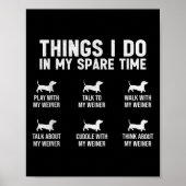 Things I Do In My Spare Time Dachshund Wiener Dog Poster (Vorne)