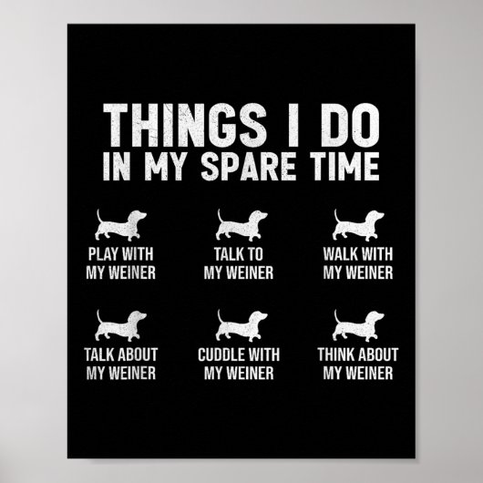 Things I Do In My Spare Time Dachshund Wiener Dog Poster (Vorne)