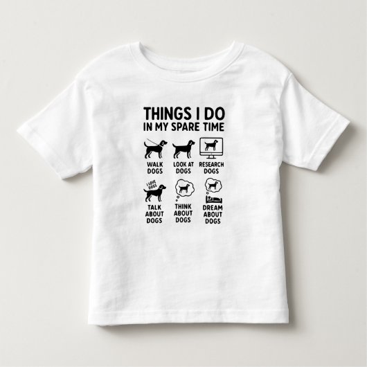 Things I Do In My Spare Time Dogs Funny Kleinkind T-shirt (Vorderseite)