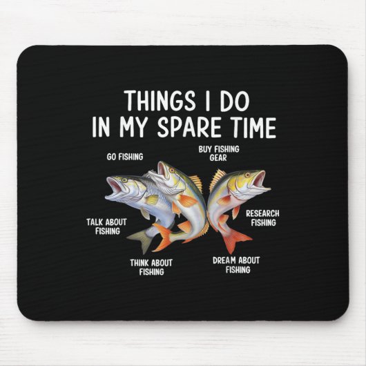 Things I Do In My Spare Time Fisherman Fishing Men Mousepad (Vorne)