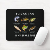 Things I Do In My Spare Time Fishing Boys Men B Fi Mousepad (Mit Mouse)