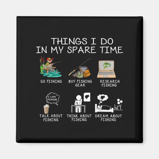 Things I Do In My Spare Time Fishing Rod Funny Fis Magnet (Vorne)